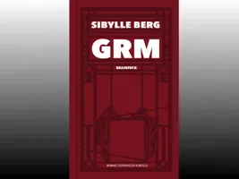 Buchcover: GRM BRAINFUCK von Sibylle Berg